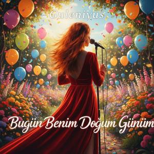 Bugün Benim Doğum Günüm