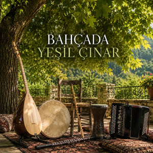 Bahçada Yeşil Çınar (Enstrümantal)