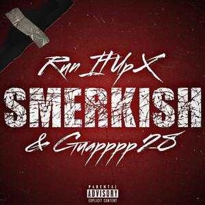 Smerkish (feat. Guapppp28)