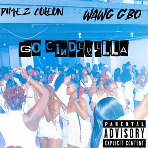 Go Cinderella (feat. WAWG G'BO)