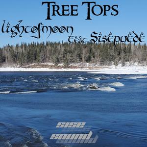 Tree Tops (feat. Sisepuede)