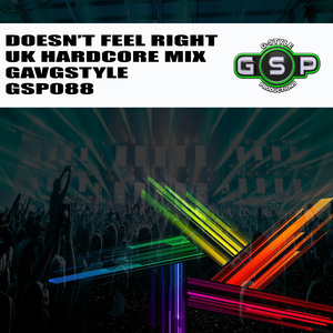 Doesn't Feel Right (UK Hardcore Mix)