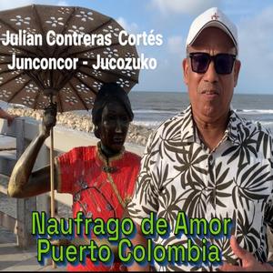 Naufrago de Amor-Puerto Colombia