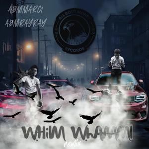 Whim wammie (feat. Abmrayray) (Remix)