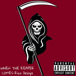 When The Reaper Comes