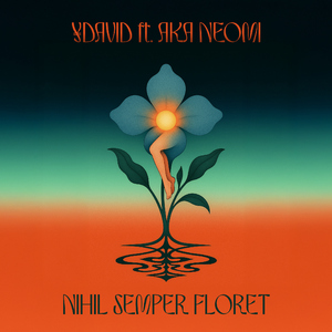 Nihil Semper Floret (Nihče za vedno ne cveti) [feat. AKA Neomi]
