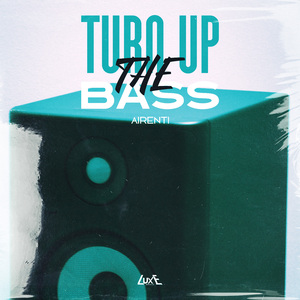 Turn Up The Bass