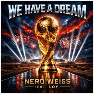 We Have A Dream