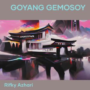 Goyang Gemosoy