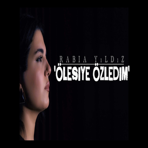 Ölesiye Özledim