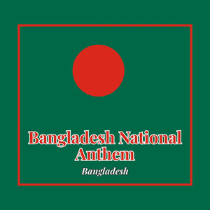 Bangladesh National Anthem