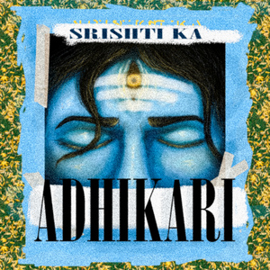 Srishti Ka Adhikari