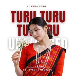 Turu Turu Turu Ru - Unplugged(Chakma Song)