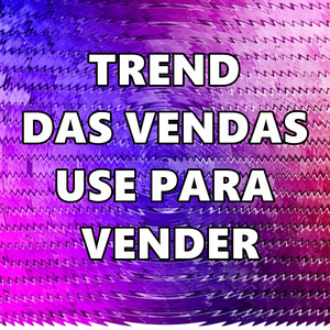 Trend das Vendas Use para Vender