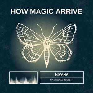 How Magic Arrive