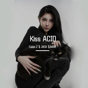 Kiss ACID