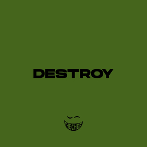 Destroy