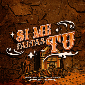Si Me Faltas Tú