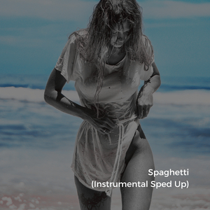 Spaghetti (Instrumental Sped Up)
