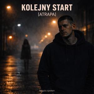 KOLEJNY START(ATRAPA)