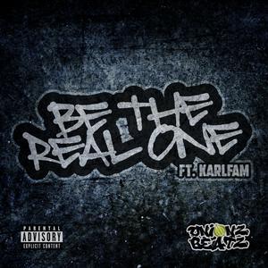 BE THE REAL ONE (feat. Karl Fam)