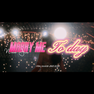MARRY ME TO DAY