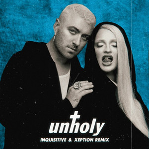 Unholy (Inquisitive & XEPTION Remix)