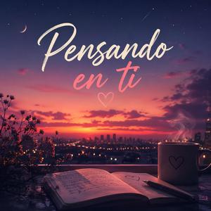 Pensando en Ti