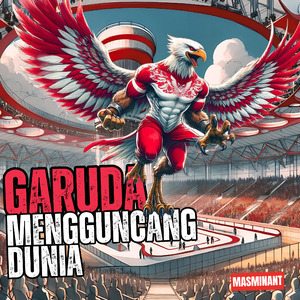 Garuda Mengguncang Dunia