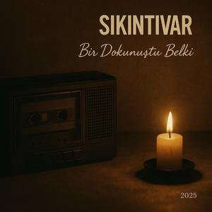 Bir Dokunuştu Belki