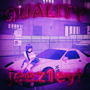 QUALITY (Slowed)