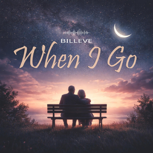 When I Go
