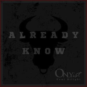 Already Know (feat. Hilight)