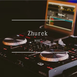 Zhurek（DJHY remix）