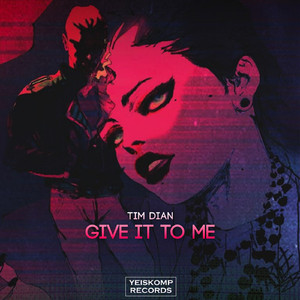 Give It To Me (Original Mix)