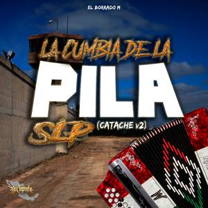 La Cumbia De La Pila SLP (Catache V2)