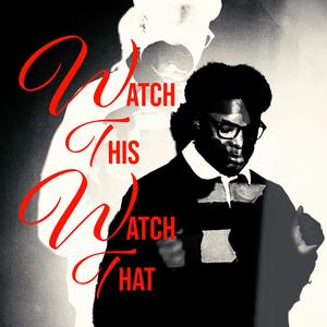 Watch This Watch That