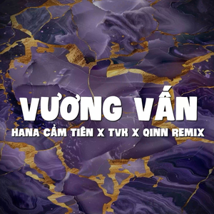 Vương Vấn (Qinn Remix)