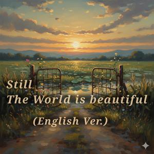 Still The World Is Beautiful