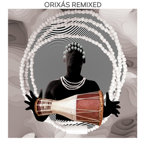 Orixás Remixed: Ijexá (Oxum) (Telefunksoul & Dj Werson 'ogumxumbass' Remix)