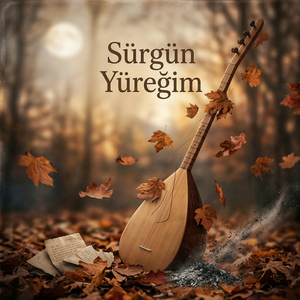 Sürgün Yüreğim
