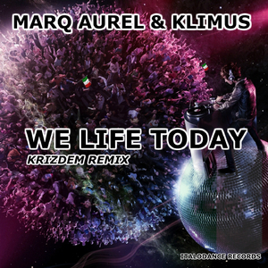 We Life Today (Krizdem Remix)