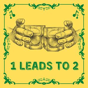 1 Leads to 2 (Hellee Remix)