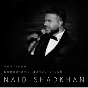 Şükriyyə, Pəncərəmə Qondu Çiçək (Live)