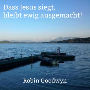 Dass Jesus siegt, bleibt ewig ausgemacht