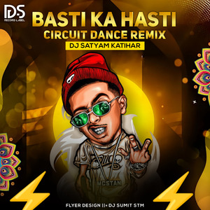 Basti Ka Hasti (Circuit Dance Remix)