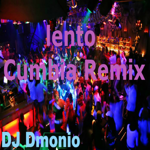 Lento (Cumbia Remix)