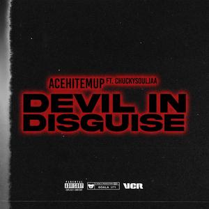 Devil In Disguise (feat. ChuckySouljaa)