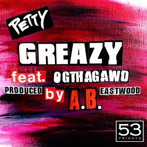 Greazy (feat. OGTHAGAWD)