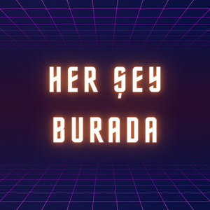 Her Şey Burada